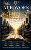 All Work Before Christ